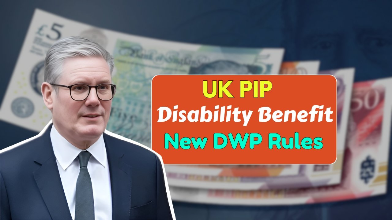 UK PIP Disability Benefit Changes 2025 New DWP Rules and Support for 700,000 Claimants