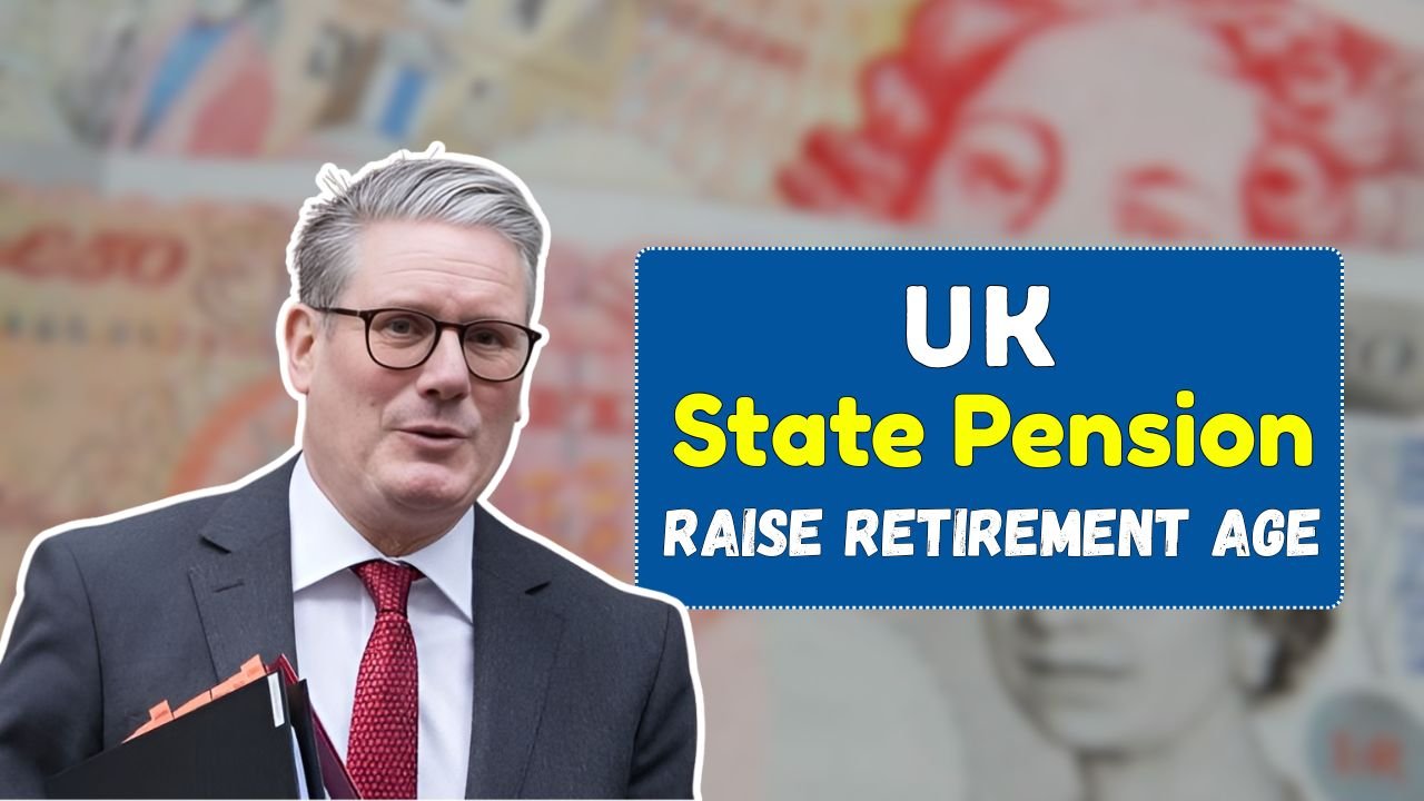 UK State Pension 2025 Government Scraps Plan to Raise Retirement Age to 67