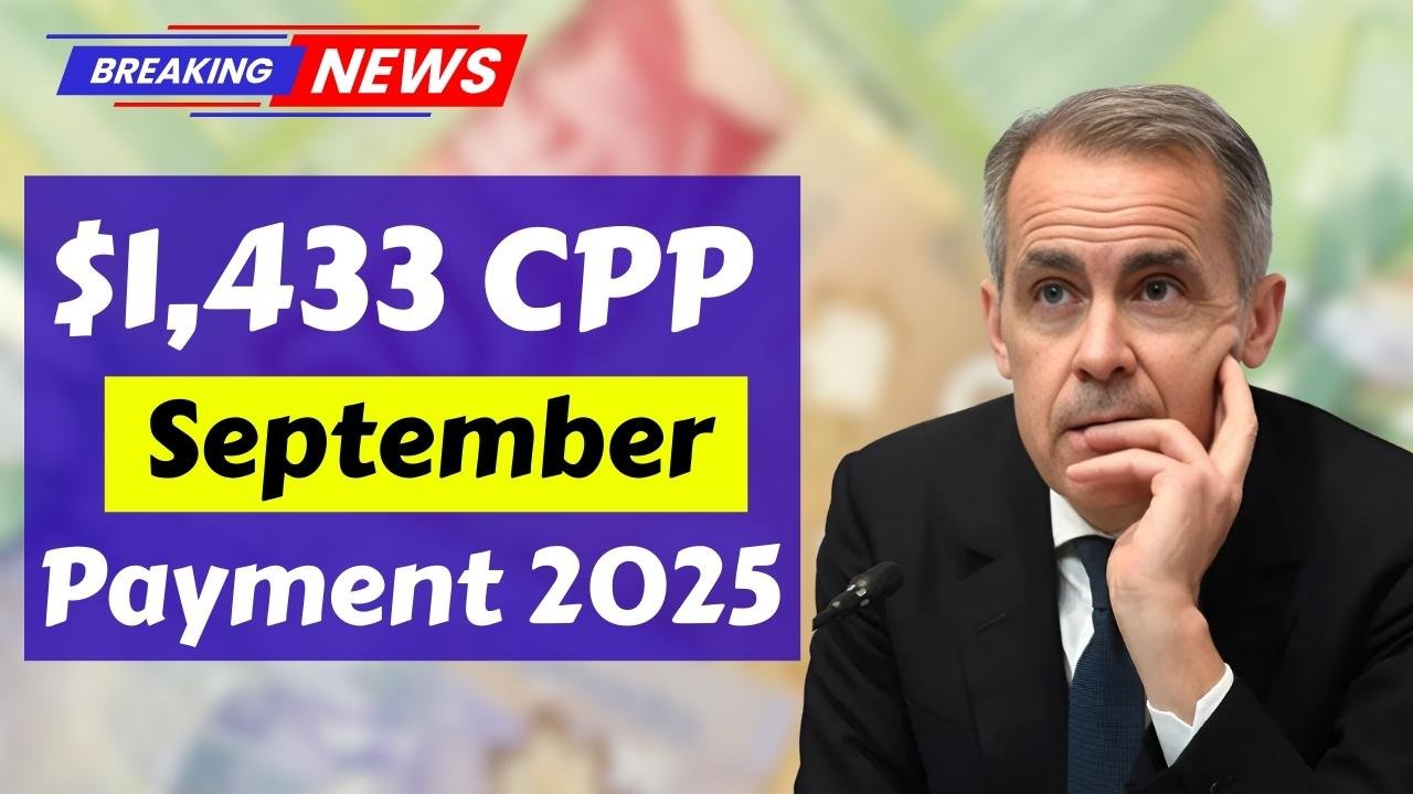 CPP Payment Update: $1,433 in September 2025 – Eligibility and Payment Timeline